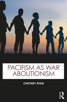 Paperback Pacifism as War Abolitionism Book