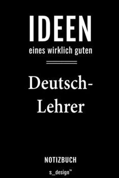 Notizbuch für Deutsch-Lehrer: Originelle Geschenk-Idee [120 Seiten liniertes  blanko Papier] (German Edition)