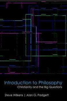 Paperback Introduction to Philosophy: Christianity and the Big Questions Book