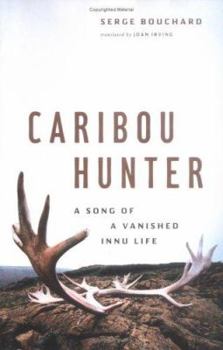 Paperback Caribou Hunter: A Song of a Vanished Innu Life Book