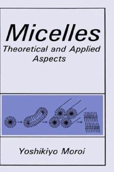 Hardcover Micelles: Theoretical and Applied Aspects Book