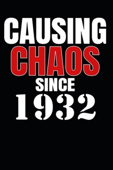 Paperback Causing Chaos Since 1932: Birth Year Lined Journal Notebook Book
