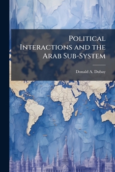Paperback Political Interactions and the Arab Sub-System Book