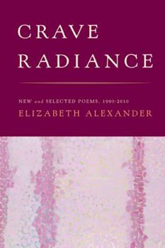 Paperback Crave Radiance: New and Selected Poems 1990-2010 Book