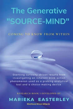 Paperback The Generative "Source-Mind": Coming to Know From Within Book