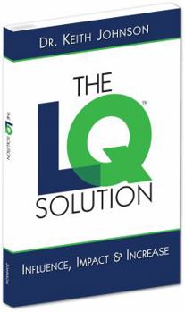 Paperback The LQ Solution: Influence, Impact, and Increase Book