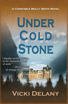 Under Cold Stone - Book #7 of the Constable Molly Smith
