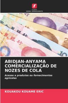 Paperback Abidjan-Anyama Comercialização de Nozes de Cola [Portuguese] Book