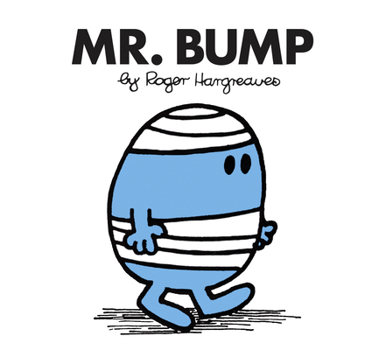 Mr. Bump (Mr. Men and Little Miss) - Book #6 of the Mr. Men