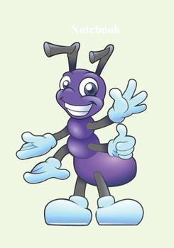 ant notebook /journal   perfect gift for any occasion: 7x10 in 17.78x 25.4 cm