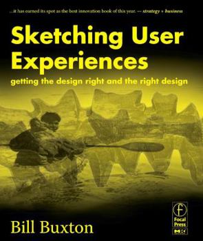 Paperback Sketching User Experiences: Getting the Design Right and the Right Design Book