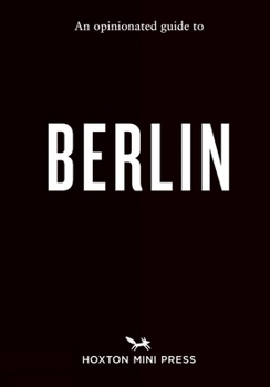 Paperback An Opinionated Guide to Berlin Book