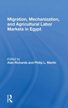 Paperback Migration, Mechanization, and Agricultural Labor Markets in Egypt Book