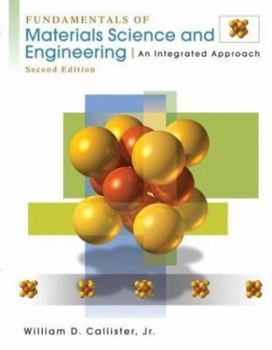 Hardcover Fundamentals of Materials Science and Engineering: An Integrated Approach Book