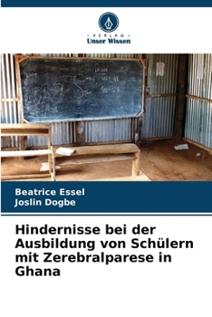 Hindernisse bei der Ausbildung von Schülern mit Zerebralparese in Ghana (German Edition)