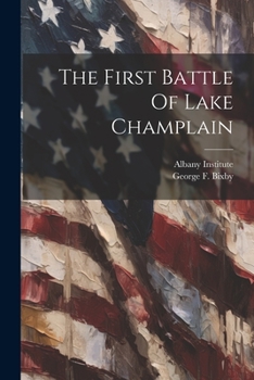 Paperback The First Battle Of Lake Champlain Book