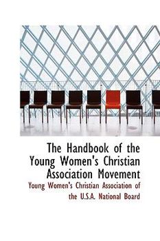 The Handbook of the Young Women's Christian Association Movement