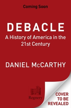 Hardcover Debacle: A History of America in the 21st Century Book