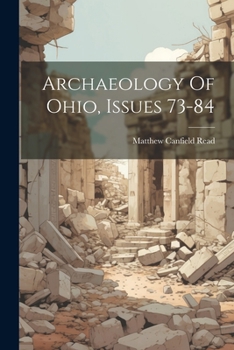 Paperback Archaeology Of Ohio, Issues 73-84 Book