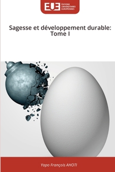 Paperback Sagesse et développement durable: Tome I [French] Book