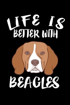 Paperback Life Is Better With Beagles: Animal Nature Collection Book