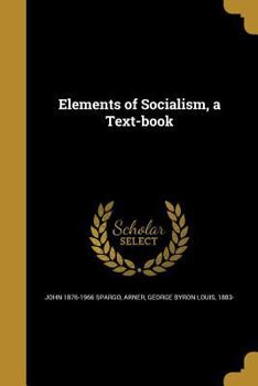 Paperback Elements of Socialism, a Text-book Book