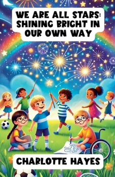 We Are All Stars: Shining Bright in Our Own Way (Diversity and Inclusion)