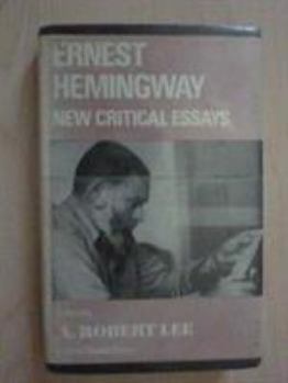 Hardcover Ernest Hemingway: New Critical Essays (Critical Studies Series) Book