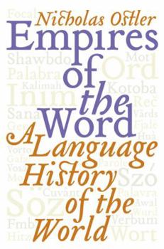 Hardcover Empires of the Word: A Language History of the World Book