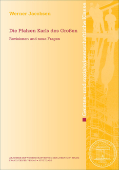 Die Pfalzen Karls Des Grossen: Revisionen Und Neue Fragen