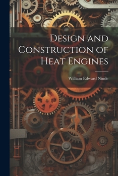 Paperback Design and Construction of Heat Engines Book