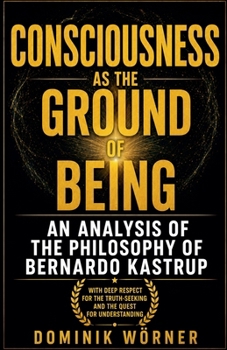 Consciousness as the Ground of Being