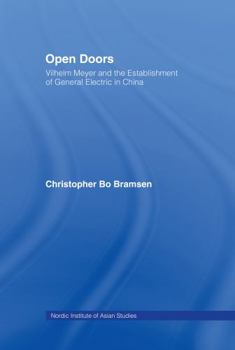 Hardcover Open Doors: Vilhelm Meyer and the Establishment of General Electric in China Book