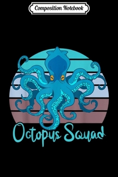 Paperback Composition Notebook: Octopus Squad Kraken Giant Squid Octopus Journal/Notebook Blank Lined Ruled 6x9 100 Pages Book