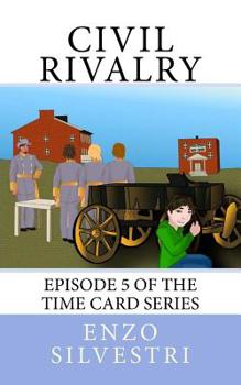 Paperback Civil Rivalry: Episode 5 of the Time Card Series Book