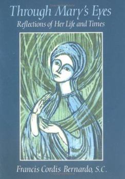 Paperback Through Mary's Eyes: Reflections of Her Life and Times Book