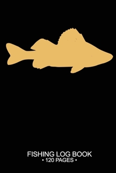 Fishing Log Book 120 Pages: 6"x 9'' Freshwater Game Fish Yellow Carp Sheets Paper-back Saltwater Fly Journal Composition Notebook Notes Day Planner Notepad