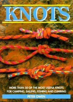 Hardcover Knots: More Than 50 of the Most Useful Knots for Camping, Sailing, Fishing and Climbing Book