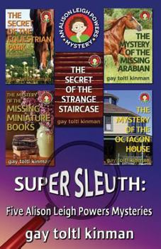 Paperback Super Sleuth: Five Alison Leigh Powers Mysteries Book