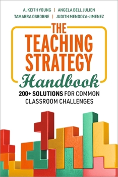 Paperback The Teaching Strategy Handbook: 200+ Solutions for Common Classroom Challenges Book