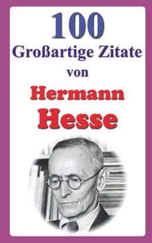 Paperback 100 Großartige Zitate von Hermann Hesse [German] Book
