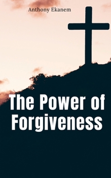 Paperback The Power of Forgiveness Book