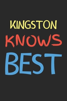 Paperback Kingston Knows Best: Lined Journal, 120 Pages, 6 x 9, Kingston Personalized Name Notebook Gift Idea, Black Matte Finish (Kingston Knows Bes Book