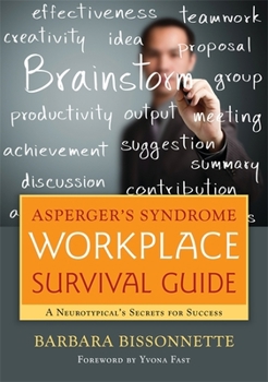 Paperback Asperger's Syndrome Workplace Survival Guide: A Neurotypical's Secrets for Success Book