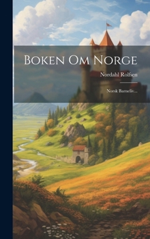 Hardcover Boken Om Norge: Norsk Barneliv... [Danish] Book