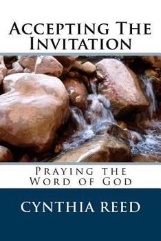 Paperback Accepting the Invitation: Praying the Word of God Book
