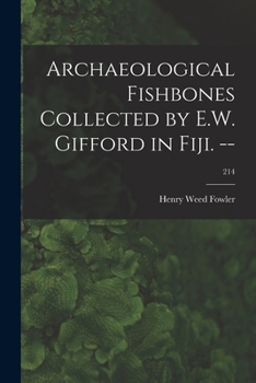 Paperback Archaeological Fishbones Collected by E.W. Gifford in Fiji. --; 214 Book