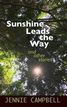 Paperback Sunshine Leads the Way: And Other Stories Book