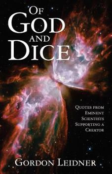 Paperback Of God and Dice: Quotes from Eminent Scientists Supporting a Creator Book