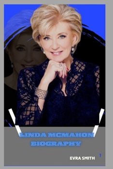 Paperback Linda McMahon Biography: A Legacy of Leadership and Service Book